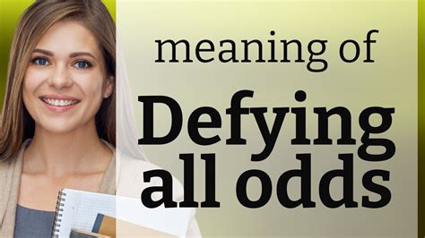 defy the odds meaning|Defying the Odds: Understanding a Powerful English Phrase.